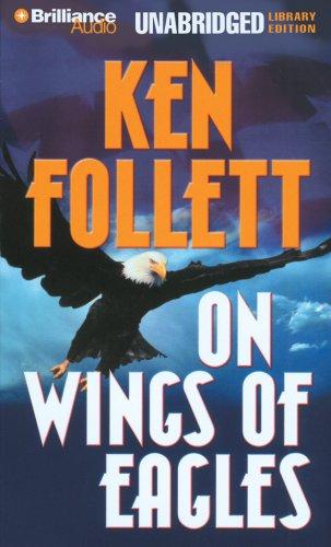 Ken Follett: On Wings of Eagles (2007, Brilliance Audio on MP3-CD Lib Ed)
