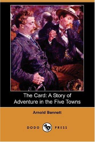 Arnold Bennett: The Card (Paperback, Dodo Press)