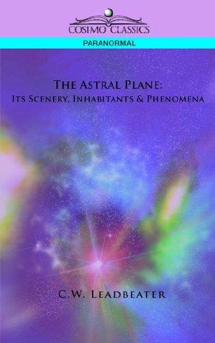 Charles Webster Leadbeater: The Astral Plane (Paperback, Cosimo Classics)
