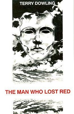 Terry Dowling: The Man Who Lost Red (MirrorDanse Books)