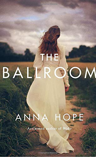Anna Hope: The Ballroom (Paperback, 2016, McClelland & Stewart)