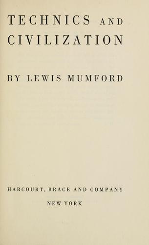 Lewis Mumford: Technics and civilization (1934, Harcourt, Brace and company)