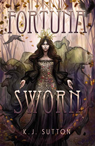 K.J. Sutton: Fortuna Sworn (Paperback, 2019, Once upon a Time Books, Once Upon a Time Books, LLC)
