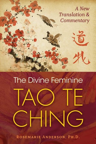 Rosemarie Anderson: The Divine Feminine Tao Te Ching (2021, Inner Traditions International, Limited)
