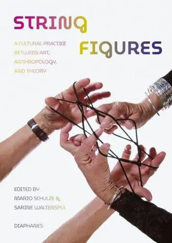 Mario Schulze, Sarine Waltenspül: String Figures (Paperback, 2025, Museum Tinguely Basel)