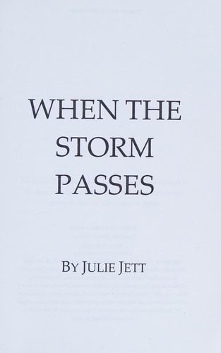 Julie Jett: When the storm passes (2012, CreateSpace Independent Publishing Platform)
