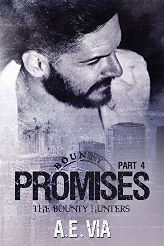 A.E. Via: Promises Part 4 (Paperback, CreateSpace Independent Publishing Platform, Createspace Independent Publishing Platform)