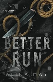 Alina May: Better Run (Paperback, 2023, May Books, Alina)