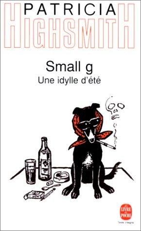 Patricia Highsmith: Small g (Paperback, French language, 1995, Calmann-Levy)