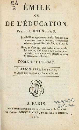 Jean-Jacques Rousseau: Émile ou De l'éducation. (1813, De l'imprimerie et de la fonderie stéréotypes de P. Didot l'ainé, et de F. Didot)