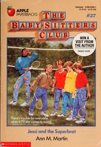 Ann M. Martin: Jessi and the Superbrat (The Baby-Sitters Club #27) (1989, Scholastic)