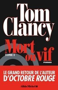 Tom Clancy: Mort ou vif Tome 1 (French language)