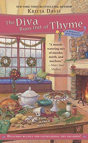 Krista Davis: The Diva Runs Out of Thyme (A Domestic Diva Mystery, #1) (2008)