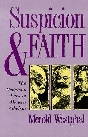 Merold Westphal: Suspicion and Faith (Paperback, 1999, Fordham University Press)
