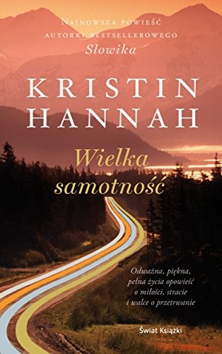 Kristin Hannah: Wielka samotnosc (Paperback, Swiat Ksiazki)