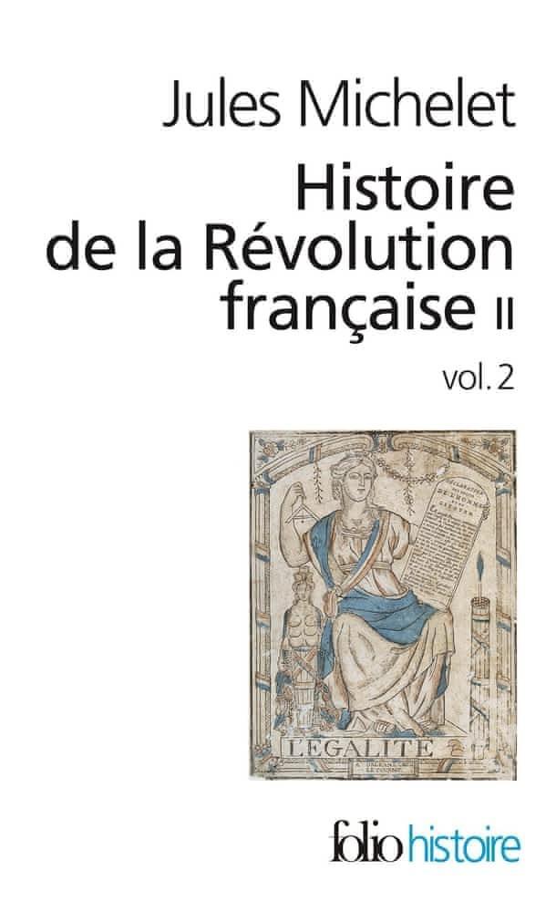 Jules Michelet: Histoire de la Révolution française Tome II. - Volume 2 (French language, 2007, Éditions Gallimard)