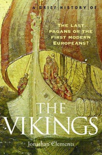 Jonathan Clements: A Brief History of the Vikings (Paperback, 2005, Constable and Robinson)