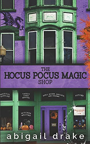 Abigail Drake: The Hocus Pocus Magic Shop (Paperback, 2019, Independently published, Independently Published)