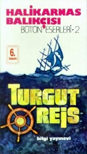 Halikarnas Balıkçısı: Turgut Reis (Paperback, 1994, Bilgi Yayinevi)