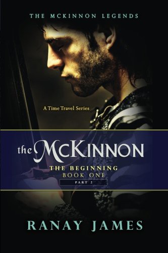 Ranay James: The McKinnon The Beginning (Paperback, 2016, 4185 Group, Inc.)