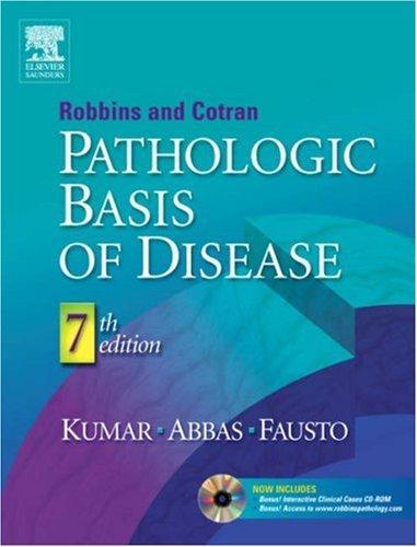 Vinay Kumar, Nelson Fausto, Jon Aster: Robbins and Cotran pathologic basis of disease (2004)