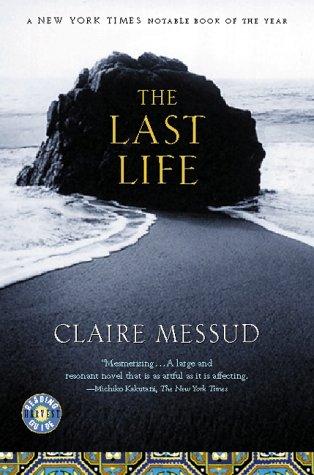Claire Messud: The Last Life (2000, Harvest Books)