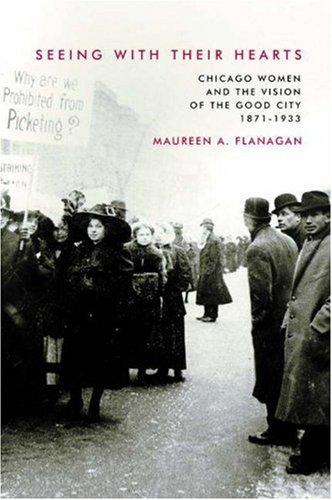Maureen A. Flanagan: Seeing with their hearts (2002, Princeton University Press)