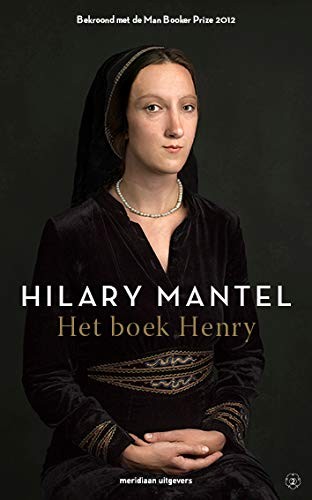 Hilary Mantel: Het boek Henry (Paperback, 2020, Meridiaan Uitgevers)
