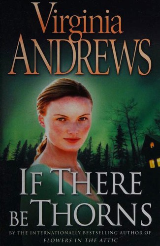V. C. Andrews, Virginia Andrews: If There Be Thorns (Hardcover, 2007, BCA)