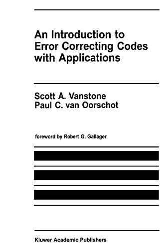 Scott A. Vanstone: An Introduction to Error Correcting Codes with Applications (Paperback, 2011, Springer)