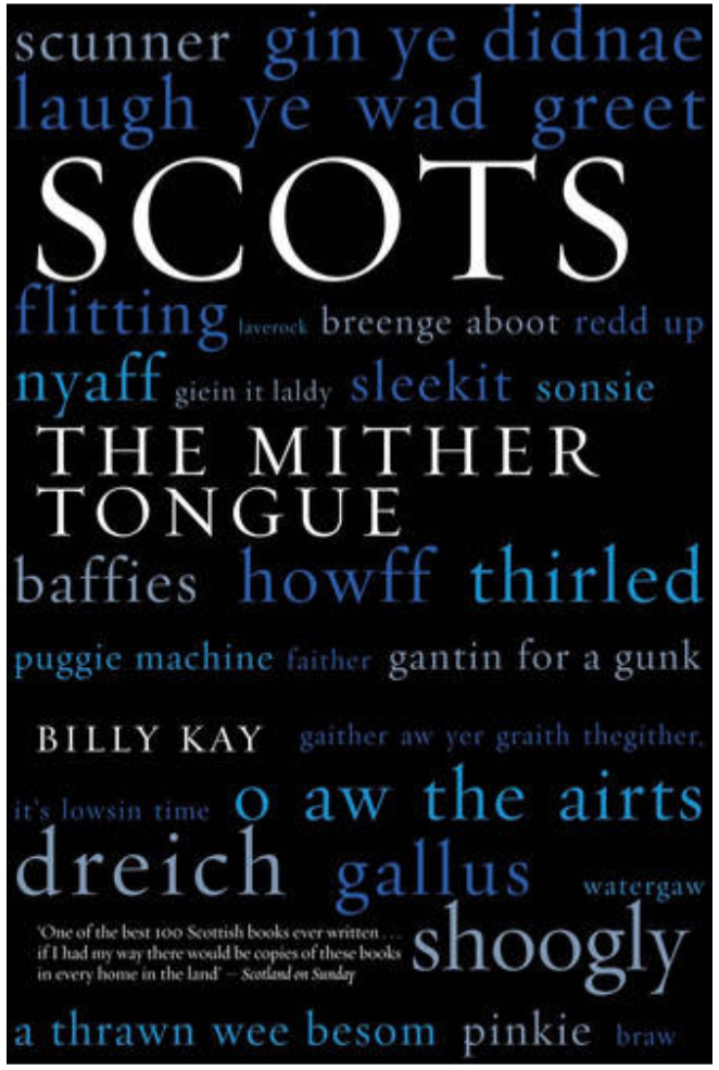 Billy Kay, Billy Kay: Scots: The Mither Tongue (Paperback, 2006, Transworld Publishers)