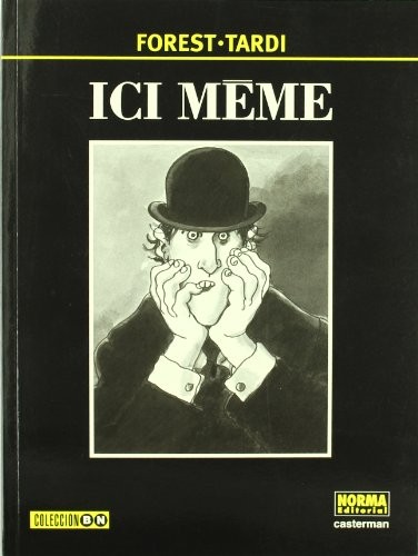 Jacques Tardi, Jean-Claude Forest: ICI MÊME (Paperback, NORMA EDITORIAL, S.A.)