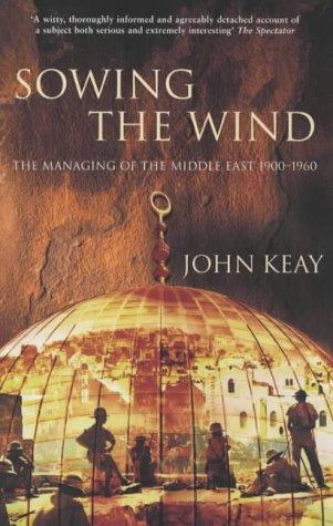 John Keay: Sowing the Wind (Paperback, 2004, John Murray)