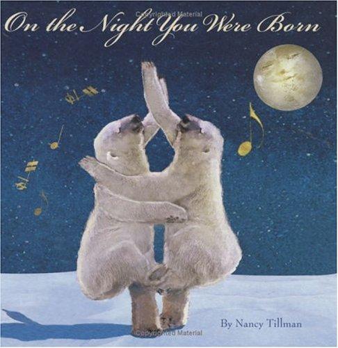 Nancy Tillman: On the Night You Were Born (Hardcover, 2005, Darling Press)