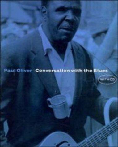 Oliver, Paul: Conversation with the blues (1997, Cambridge University Press)