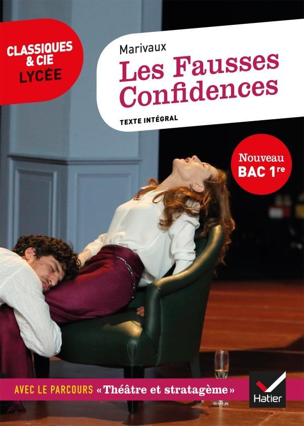 Marivaux: Les fausses confidences : texte intégral suivi d'un dossier nouveau bac (French language, 2020, Hatier)
