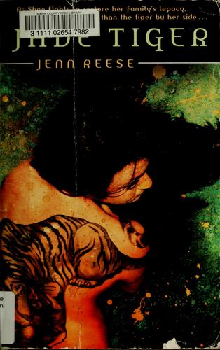 Jenn Reese: Jade tiger (Paperback, 2007, Juno Books)