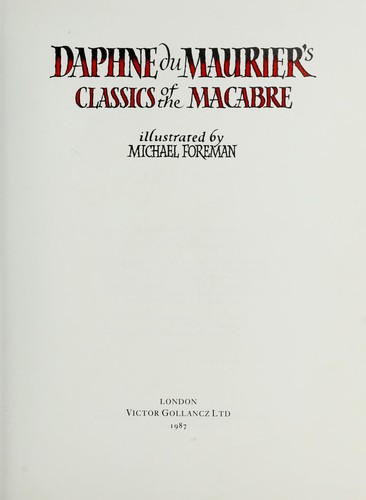 Daphne Du Maurier: Daphne du Maurier's classics of the macabre (1987, Gollancz)