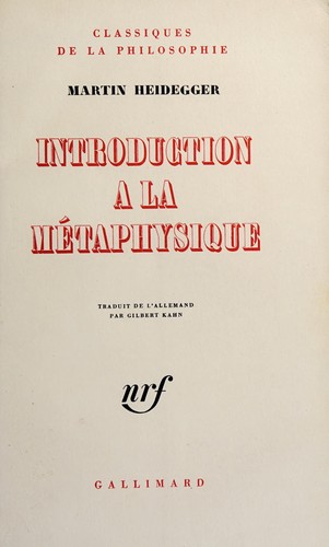 Martin Heidegger: Introduction à la métaphysique. (French language, 1967, Gallimard)