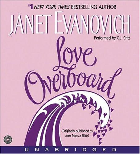 Janet Evanovich: Love Overboard CD (AudiobookFormat, HarperAudio)