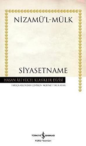 Nizamülmülk: Siyasetname (Paperback, 2017, Is Bankasi Kültür Yayinlari)