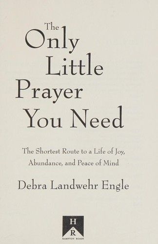 Debra Landwehr Engle: The only little prayer you need (2014)