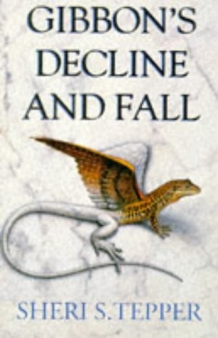 Sheri S. Tepper: Gibbons Decline and Fall (Paperback, 1996, Voyager)