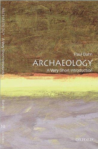 Paul Bahn, Paul G. Bahn: Archaeology : a very short introduction (2000, Oxford University Press)