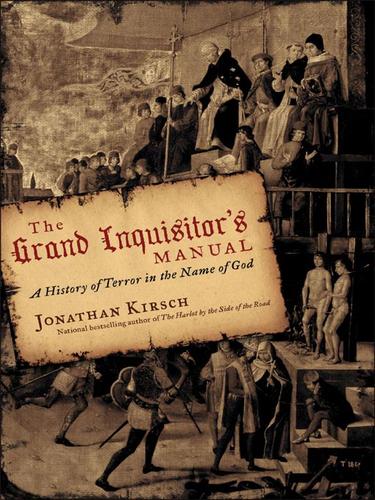 Jonathan Kirsch: The Grand Inquisitor's Manual (EBook, 2008, HarperCollins)