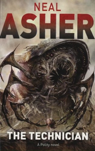Neal L. Asher: The Technician (Paperback, Pan MacMillan)