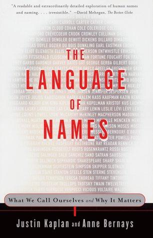 Justin Kaplan, Anne Bernays: The Language of Names (Paperback, 1999, Touchstone)