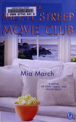 Mia March: The Meryl Streep movie club (2012, Gallery Books)