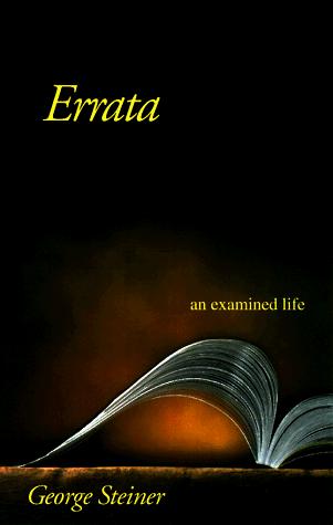 George Steiner: Errata (Hardcover, 1998, Yale University Press)