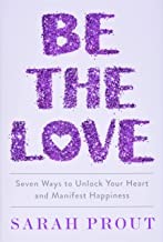 Sarah Prout: Be the Love (2022, St. Martin's Press)